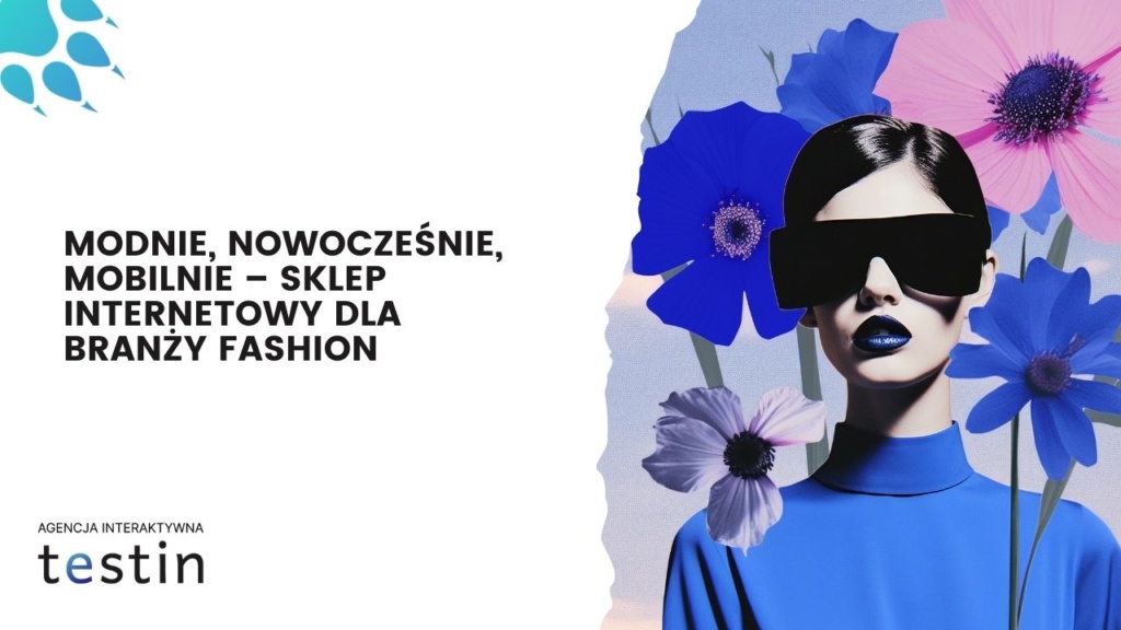 Modnie nowoczesnie mobilnie – sklep internetowy dla branzy fashion