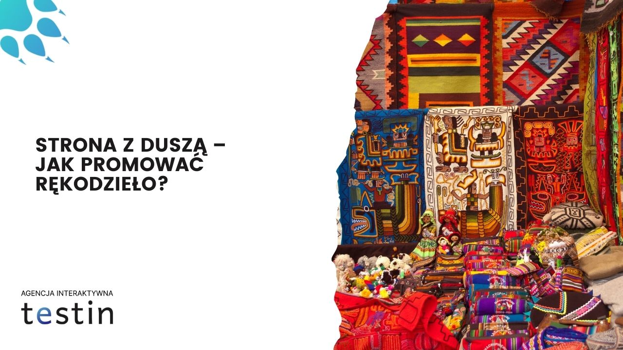 Strona z duszą – jak promować rękodzieło w sieci