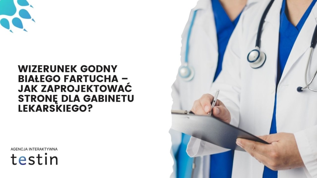 Wizerunek godny bialego fartucha – jak zaprojektowac strone dla gabinetu lekarskiego 1