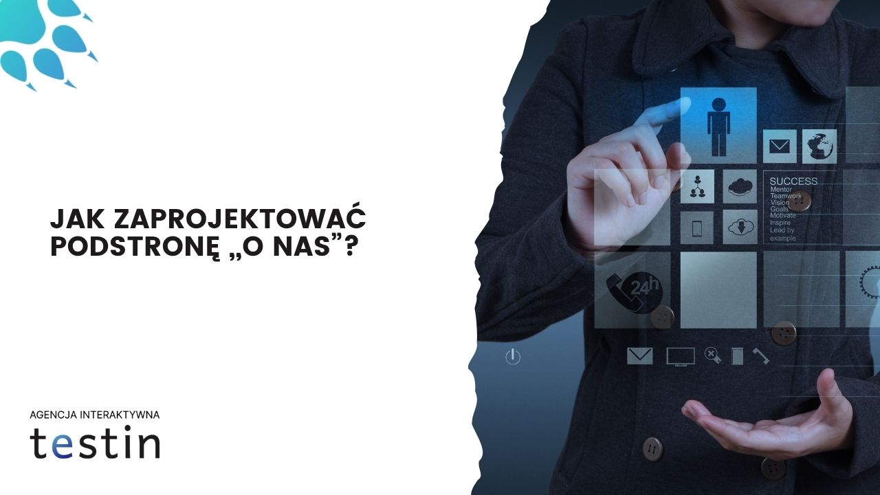 Jak zaprojektować podstronę „O nas”? – Kompletny przewodnik