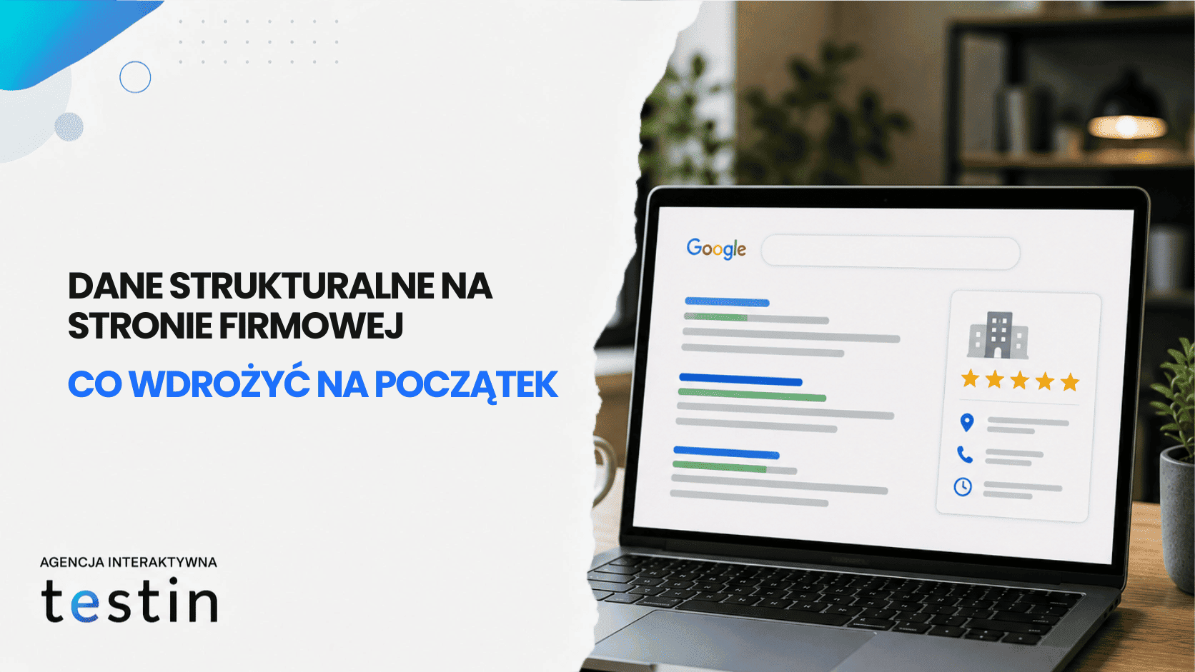 Dane strukturalne na stronie firmowej – co wdrożyć na początek?