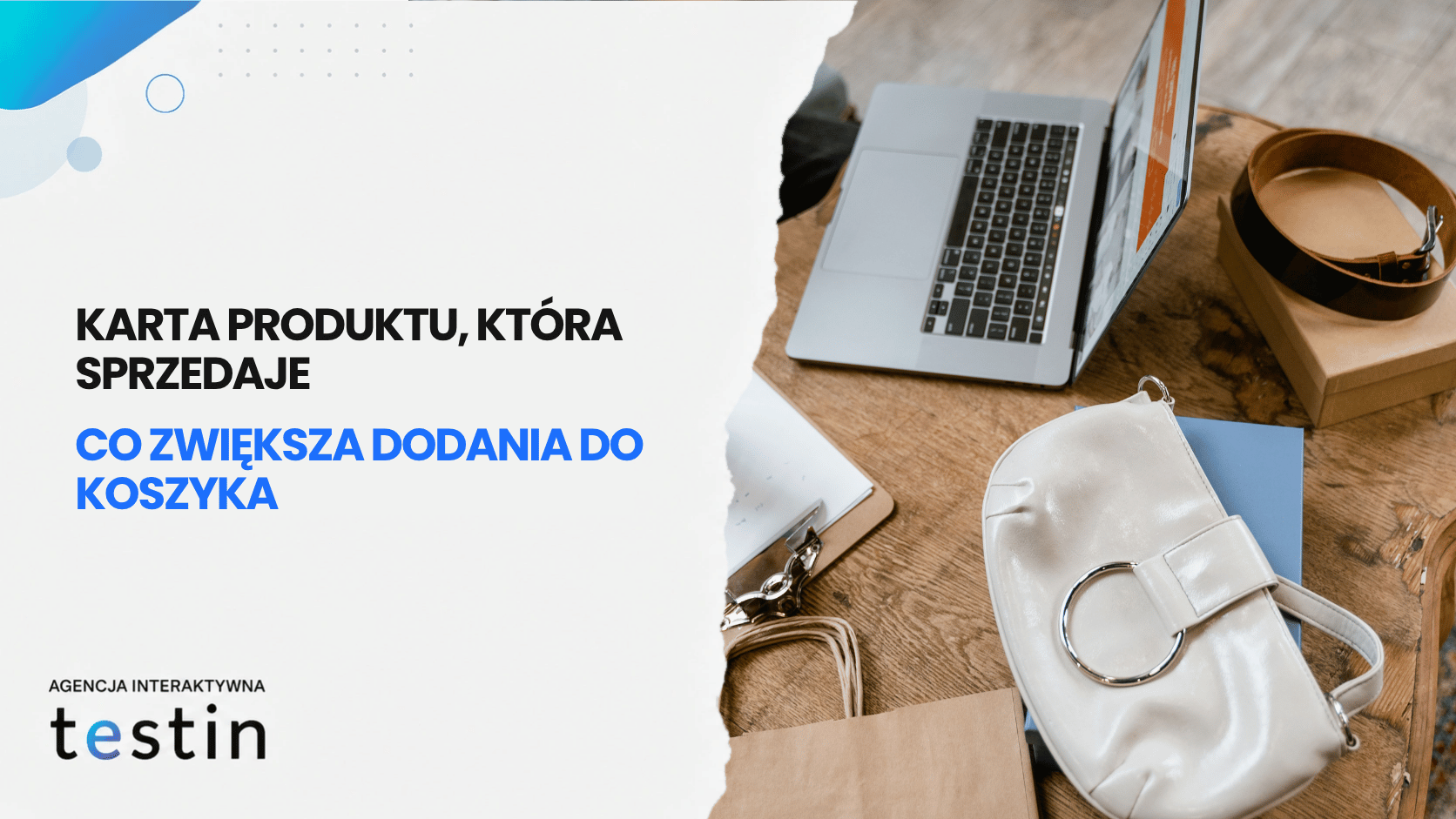 Karta produktu, która&nbsp;sprzedaje – co&nbsp;zwiększa dodania do&nbsp;koszyka